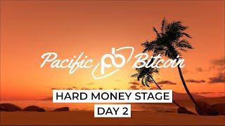 Pacific Bitcoin 2022 | Day Two Stream | Hard Money Stage