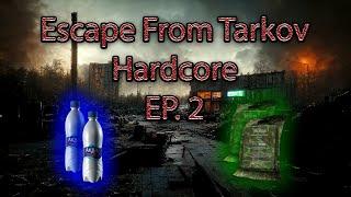 Hardcore Escape From Tarkov EP  2 - Quest Progression