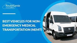 Best Vehicles for Non-Emergency Medical Transportation (NEMT) | RouteGenie