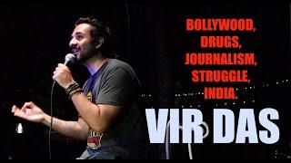 Vir Das | BOLLYWOOD, DRUGS, JOURNALISM, INDIA | A Loose Rant