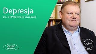 Depresja | dr n. med Włodzimierz Szyszkowski | #3 Okiem Eksperta