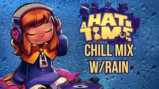 A Hat In Time Chill Mix with Rain for Study, Sleep, and Relaxation