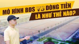 Mô Hình Bất Động Sản Với Dòng Tiền Là Như Thế Nào?