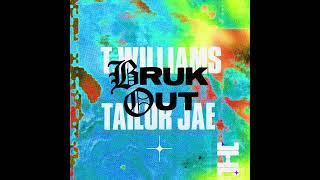 T.Williams & Tailor Jae - Bruk Out (T & T Mix)