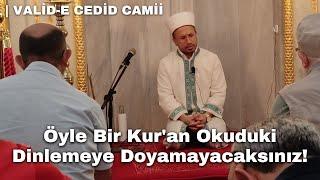 Valide Cedid Camii İmamı Öyle Bir Kur'an Okuduki Dinlemeye Doyamayacaksınız! | Âl'i İmran/14-19