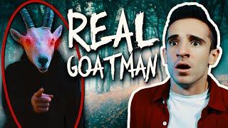 GOATMAN IS REAL!