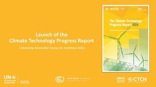 Climate Technology Progress Report 2024 - Unleashing Renewable Energy for Ambitious NDCs