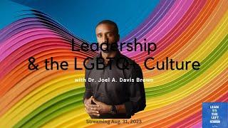 Dr  Joel A  Davis Brown Learning Leadership from the LGBTQ+ Culture