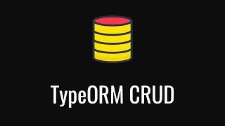 CRUD Operations on Multiple Tables - TypeORM