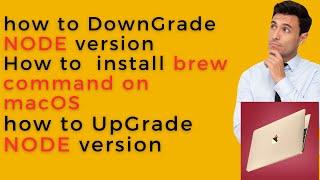 Install brew command | Install Homebrew | How to switch node version on macOs | Down & upgrade node