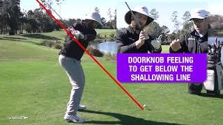 Doorknob Move to get below the shallowing line in the downswing