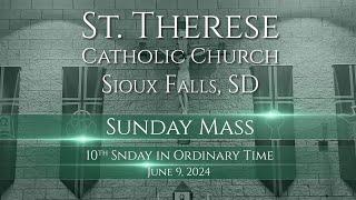 Sunday Mass on the 10th Sunday in Ordinary Time - 6/9/24