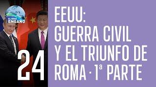 24 - EEUU: Guerra Civil y el Triunfo de Roma 1ª Parte