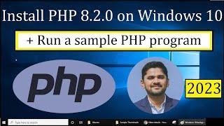 How to install PHP 8.2.0 on Windows 10 | 64 bit [2023 Updated]