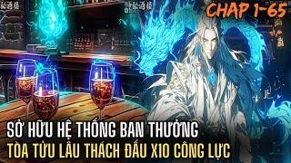 THANH NIÊN MAY MẮN CÓ ĐƯỢC HỆ THỐNG BAN THƯỞNG TÒA TỬU LÂU THÁCH ĐẤU X10 CÔNG LỰC| REVEW TRUYỆN 1-65