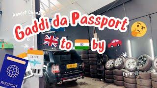 Carnet ki a  |Service  |Uk  to India | By car  | #ramjotchhokar #punjabi #puadhi #mohali