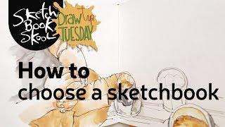 How to choose a sketchbook