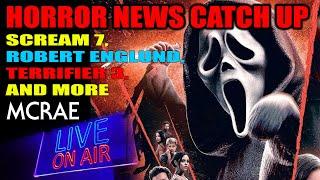 MCRAE LIVE #286 - HORROR NEWS CATCH UP - Let's talk the latest!