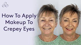 How to apply makeup to crepey eyes for older women | Look Fabulous Forever