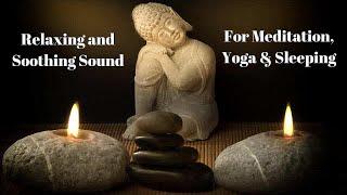 Relaxing and Soothing Sound | For Meditation, Yoga, and Sleeping  #meditation  #yoga  #slumber