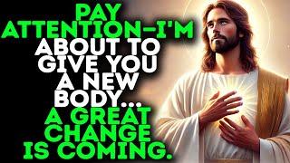 God Says:"PAY ATTENTION—YOU'RE ABOUT TO GO THROUGH A CHANGE..."|Gods Message Today|God Say