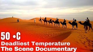 50 Degrees In The Sahara Desert: The Deadliest Travel Destination In The World.