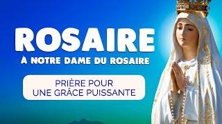  ROSAIRE à NOTRE DAME du ROSAIRE  Prière pour une GRÂCE PUISSANTE