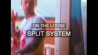 SPLIT SYSTEM - "ON THE LOOSE" (Official video)