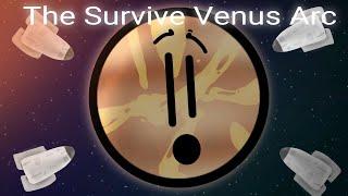 The Survive Venus Arc