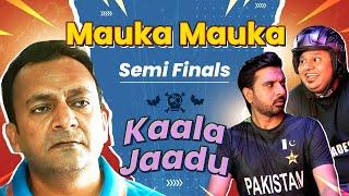 Mauka Mauka India vs Australia Semi Finals | Kaala Jaadu | ICC Champions Trophy 2025