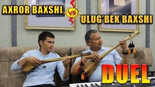 Axror Baxshi & Ulug'bek Baxshi - DUELNI YORVORDI