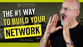 The #1 Way To Build Your Network - How To Make Strong Business Connections