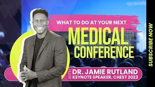 What to do at your next Medical Conference