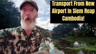 How To Get From The New Airport In Siem Reap Cambodia!