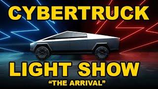 Cybertruck Light Show  "The Arrival"