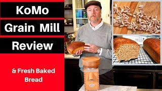 A real grind! KoMo Grain Mill Review and Baking Fresh Bread