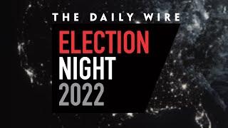 The Daily Wire Election Night 2022