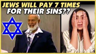 Jews Will Pay 7 Times More for Their Sins | Ahmed Deedat - REACTION