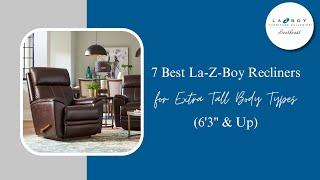 7 Best La-Z-Boy Recliners for Extra Tall Body Types (6’3″ & Up)