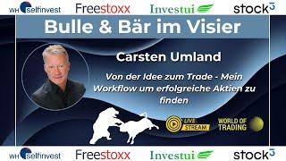 Von der Idee zum Trade-Mein Workflow um erfolgreiche Aktien zu finden -  Carsten Umland (WoT 2024)