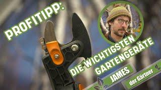 Diese Gartenwerkzeuge braucht man wirklich! | James der Gärtner