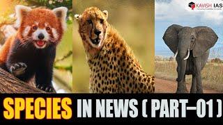 SPECIES IN NEWS (PART-01) UPSC PRELIMS 2025