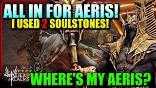 16 Divines for Aeris! - Who will I Use My 2 Soulstones On?! | Watcher of Realms