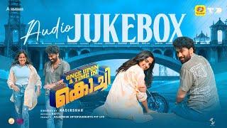 ONCE UPON A TIME IN KOCHI | Official Audio Jukebox | Nadirshah | Hesham Abdul Wahab | SIthara