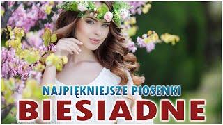 Najpiękniejsze Piosenki Biesiadne Stare Polskie Piosenki  Składanka Piosenek Biesiadnych
