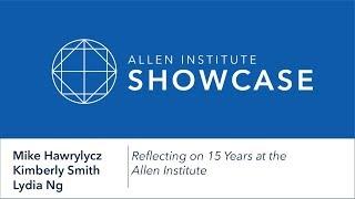 Reflecting on 15 years at the Allen Institute | Showcase 2018