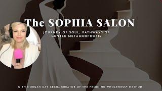 Sophia Salon #4: Feminine Wholeness Journey of Soul