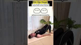Bài tập Kegel tăng cường sinh lý NAM. #sinhlynam #sinhlynamkhoa #sinhlynamnu #tangcuongsinhlynam