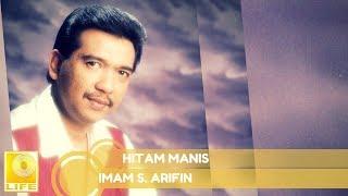 Imam S. Arifin - Hitam Manis (Official Audio)