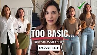 Stop looking bad in basics: elevate your STYLE with these fall outfits